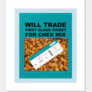 Trade First Class Ticket for Chex Mix Posters and Art